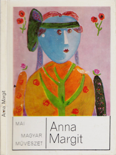 S. Nagy Katalin - Anna Margit (Mai Magyar Művészet)