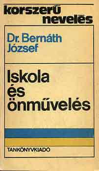Bern�th J�zsef dr. - Iskola �s �nm�vel�s