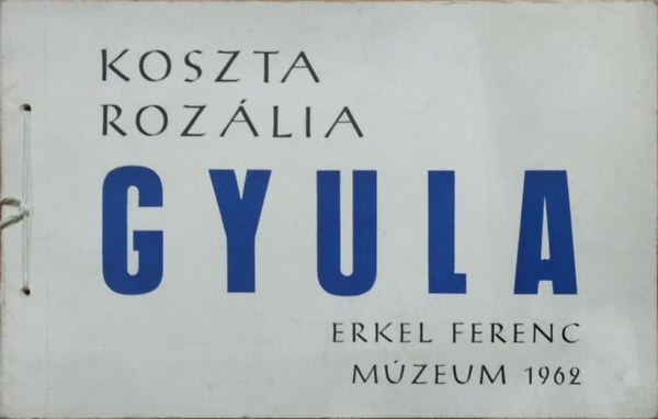 Koszta Roz�lia - Gyula - Tizen�t tusrajz
