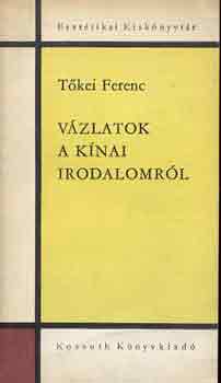 T�kei Ferenc - V�zlatok a k�nai irodalomr�l