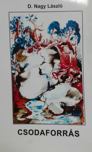 Dr. Nagy László - Csodaforrás