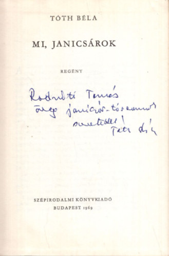 T�th B�la - Mi, janics�rok - Dedik�lt