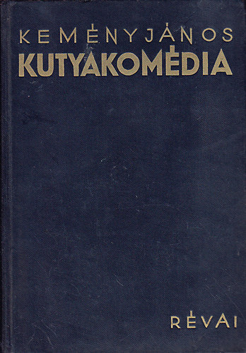 Kem�ny J�nos - Kutyakom�dia