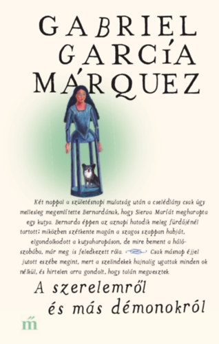 Gabriel Garc�a M�rquez - A szerelemr�l �s m�s d�monokr�l