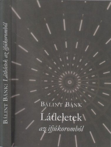 Blint Bnk - Ltleletek az ifjkorombl