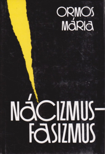 Ormos M�ria - N�cizmus-fasizmus