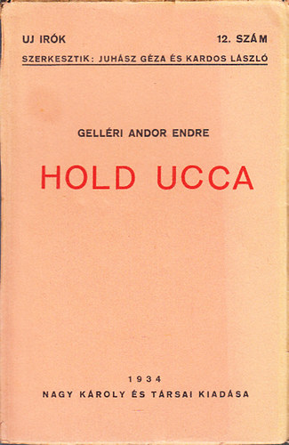Gellri Andor Endre - Hold ucca (j rk 12. szm)- I. kiads