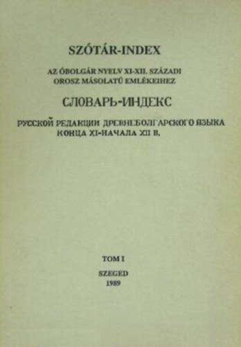 Imre H. Tth  (szerk.) - Sztr-Index az bolgr nyel XI-XII. szzadi orosz msolat emlkeihez