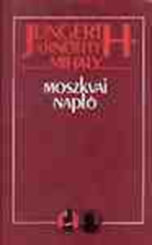 Jungerth-Arnóthy Mihály - Moszkvai napló