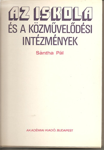 Sntha Pl - Az iskola s a kzmveldsi intzmnyek