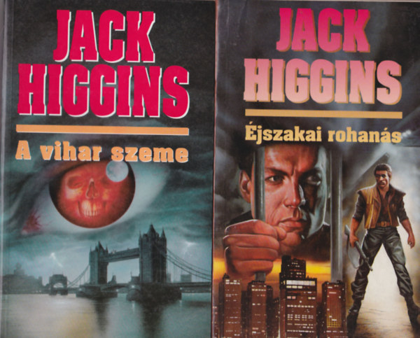 Jack Higgins - 2 db Jack Higgins regny : jszakai rohans + A vihar szeme