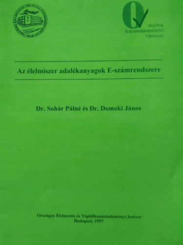 Dr. Sohr Pln - Dr. Domoki Jnos - Az lelmiszer adalkanyagok E-szmrendszere