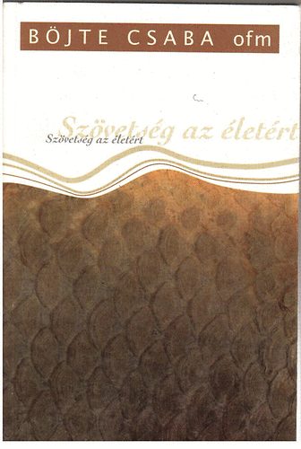 B�jte Csaba - Sz�vets�g az �let�rt