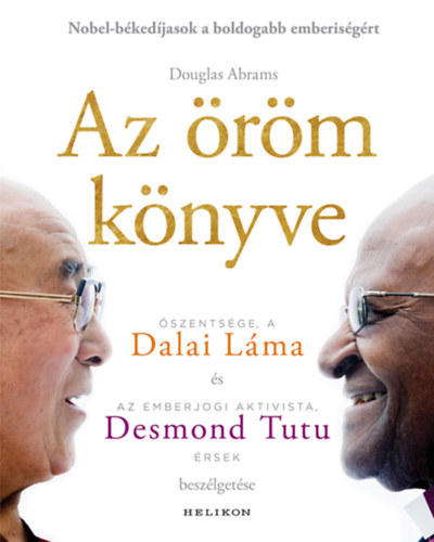 Desmond Tutu, Doug Abrams Dalai L�ma - Az �r�m k�nyve