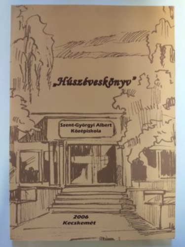 Zsámboki Anna (szerk.) - Kovács György (szerk.) - Húszéveskönyv - Szent-Györgyi Albert Középiskola