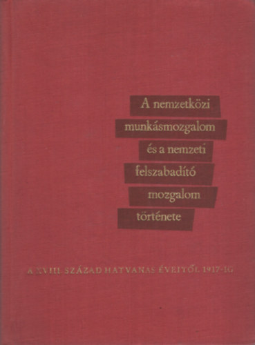 A nemzetközi munkásmozgalom és a nemzeti felszabadító mozgalom történe