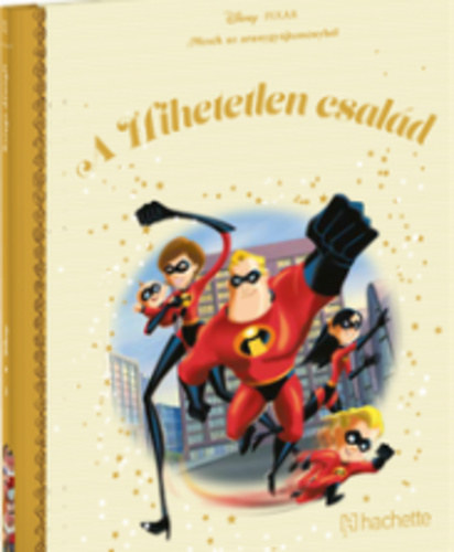 A hihetetlen csal�d - Mes�k az aranygy�jtem�nyb�l