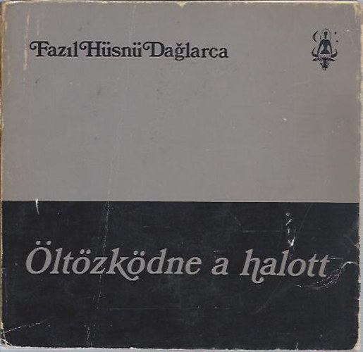 Fazil Hüsnü Daglarca - Öltözködne a halott