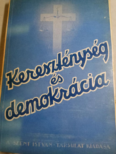 Szent Istv�n-T�rsulat - Kereszt�nys�g �s demokr�cia
