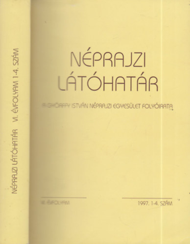 Viga Gyula  (szerk.) - Nprajzi lthatr 1997/1-4. (egy ktetben)