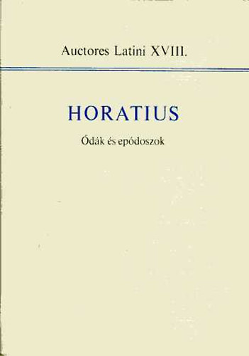 Horatius - Horatius kltemnyei - dk s eposzok