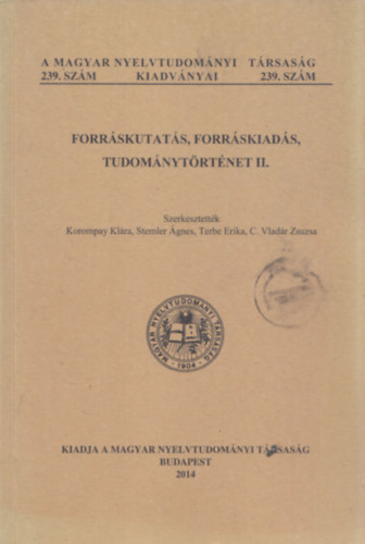 Korompay-Stemler-Terbe-C. Vladár - Forráskutatás, forráskiadás, tudománytörténet II.