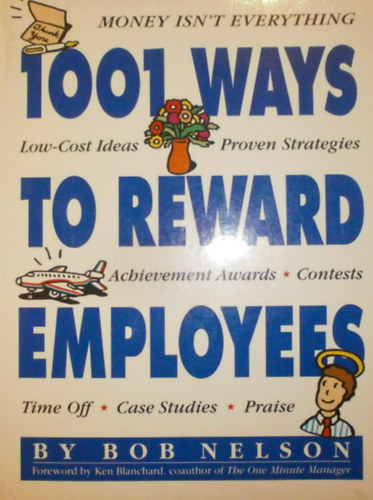 Bob Nelson - 1001 Ways to Reward Employees