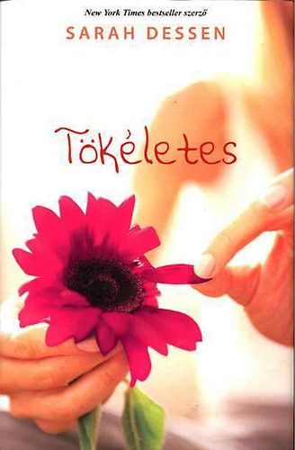 Sarah Dessen - Tökéletes
