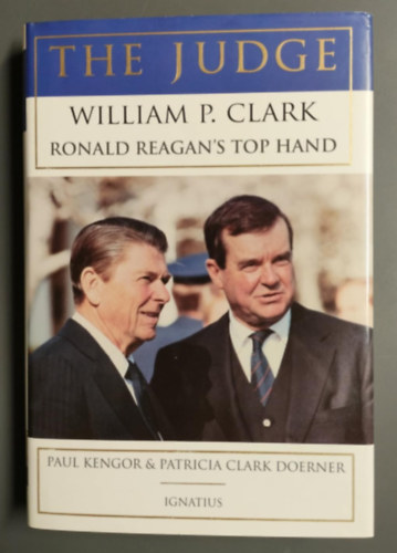 Paul Kengor Ph.D - The Judge - Ronald Reagan's Top Hand