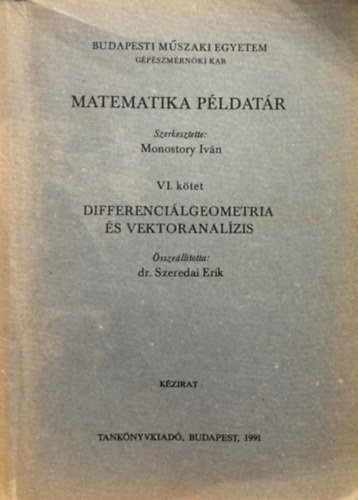 Monostory Iván - Matematikai példatár VI. kötet - Differenciálgeometria és vektoranalízis - Kézirat