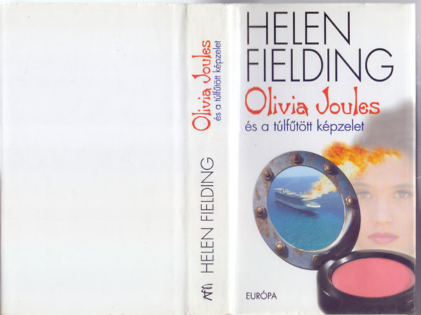 Helen Fielding - Olivia Joules és a túlfűtött képzelet (Olivia Joules and the Overactive Imagination)