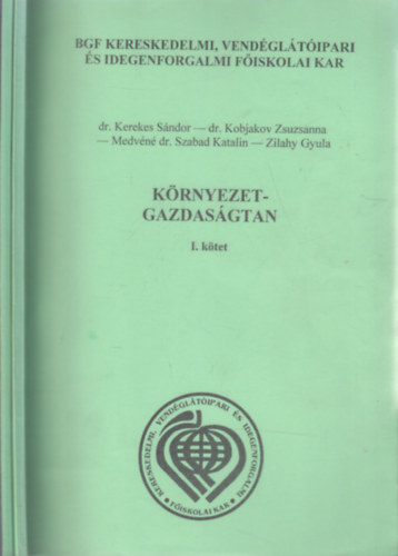 Dr.Kerekes S.-dr.Kobjakov Zs.-Medvn-Zilahy - Krnyezetgazdasgtan I-II.