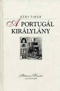 Dry Tibor - A portugl kirlylny