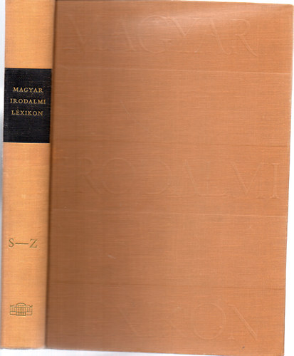 Benedek Marcell  (szerk.) - Magyar Irodalmi Lexikon III. S-Z