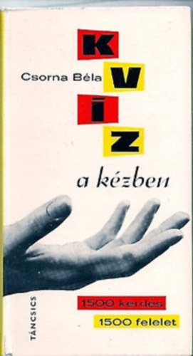 Csorna Bla - Kvz a kzben