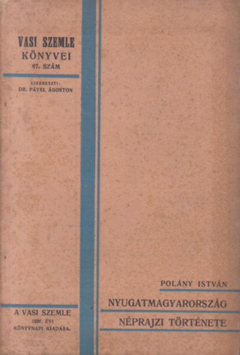 Polány István - Nyugatmagyarország néprajzi története I. rész