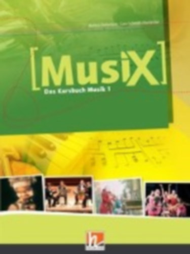 Detterbeck Markus - Schmidt-Oberl�nder Gero - MusiX 1. Sch�lerband - Das Kursbuch Musik 1. Klasse 5/6