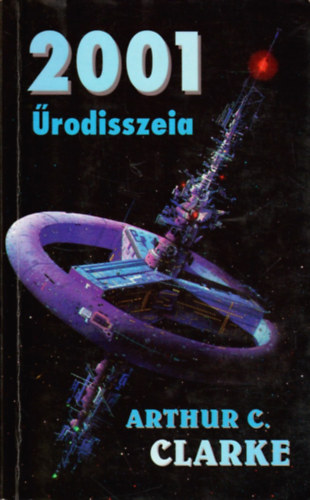 Arthur C. Clarke - 2001. rodisszeia