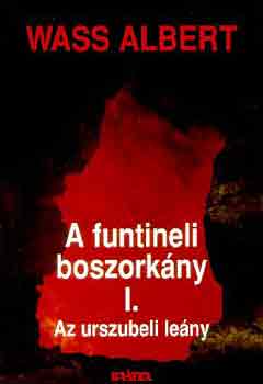 Wass Albert - A funtineli boszorkány I-III.