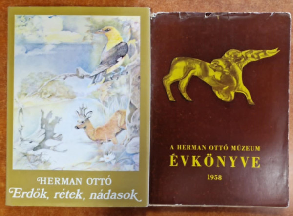 Hermann Ottó - 2db Hermann Ottó könyv:Erdők,rétek,nádasok+A Hermann Ottó Múzeum évkönyve III.