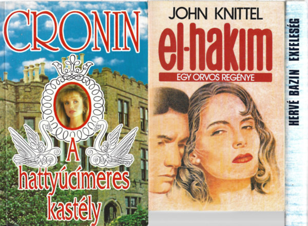 3 db könyv, Cronin: A hattyúcímeres kastély, John Knittel: El-Hakim, Hervé Bazin: Exfeleség