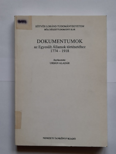 Urbán Aladár (szerk.) - Dokumentumok az Egyesült Államok történetéhez 1744-1918