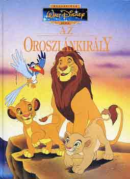 Walt Disney - Az Oroszlnkirly