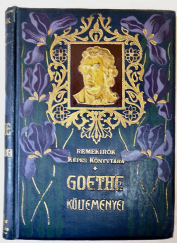 Goethe - Goethe kltemnyei (Remekrk kpes knyvtra, 1907)