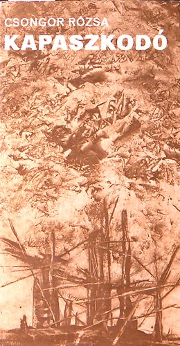 Csongor R�zsa - Kapaszkod�