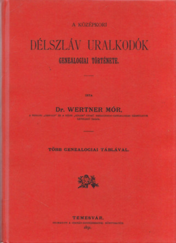 Wertner Mr - A kzpkori dlszlv uralkodk genealgiai trtnete