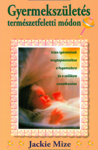 Jackie Mize - Gyermeksz�let�s term�szetfeletti m�don