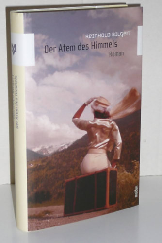 Reinhold Bilgeri - Der Atem des Himmels