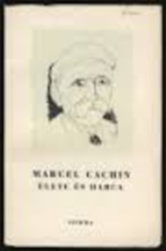 Marcel Cachin �lete �s harca