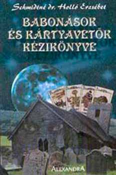 Schmidtn� Dr. Holl� Erzs�bet - Babon�sok �s k�rtyavet�k k�zik�nyve